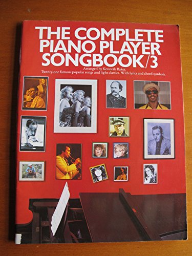 The Complete Piano Player Songbook