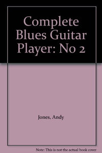 Complete Blues Guitar Player 