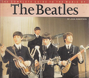 The Complete Guide to the Music of the Beatles 