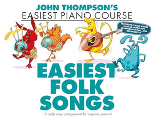 John Thompson's Easiest Folk Songs 