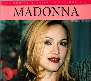 The Complete Guide to the Music of Madonna 