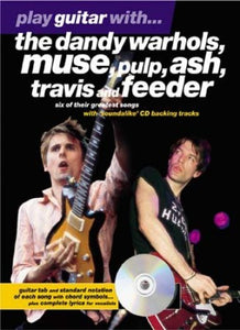 Play Guitar With... The Dandy Warhols, Muse, Pulp, Ash, Travis And Feeder 