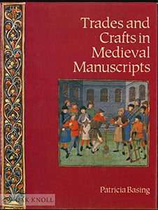 Trades and Crafts in Mediaeval Manuscripts 