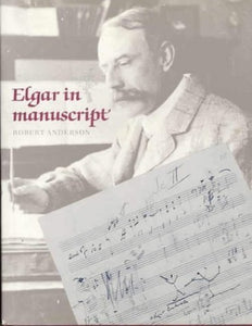 Elgar in Manuscript 