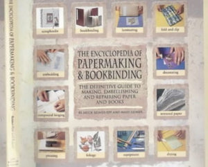 The Encyclopedia of Papermaking and Bookbinding 