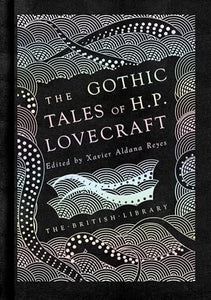 The Gothic Tales of H. P. Lovecraft 