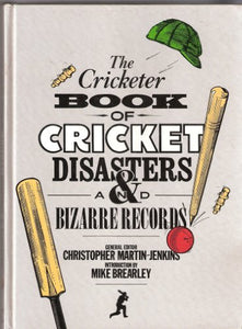 Cricketer Book of Cricket Disasters and Bizarre Records 