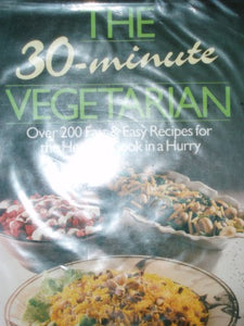 The 30 Minute Vegetarian 