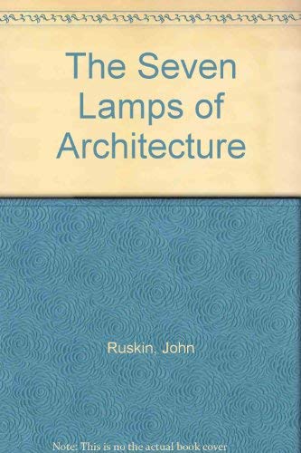 The Seven Lamps of Architecture