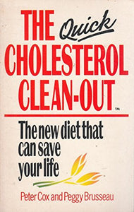 The Quick Cholesterol Clean-out 