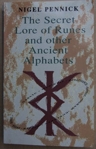 The Secret Lore of Runes and Other Ancient Alphabets 