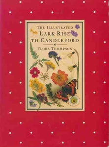 The Illustrated Lark Rise to Candleford 