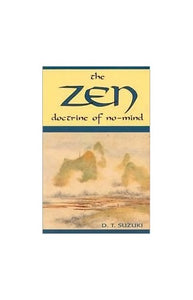 The Zen Doctrine of No Mind 