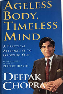 Ageless Body, Timeless Mind 