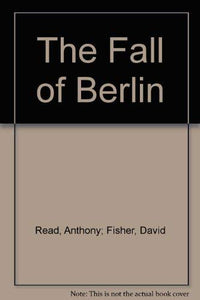 The Fall Of Berlin 