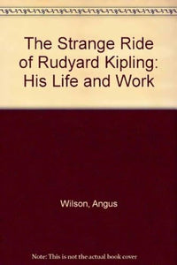 The Strange Ride of Rudyard Kipling 