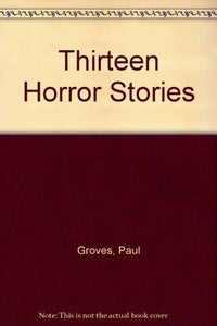 Thirteen Horror Stories 