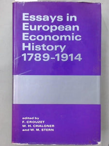 Essays in European Economic History, 1789-1914 