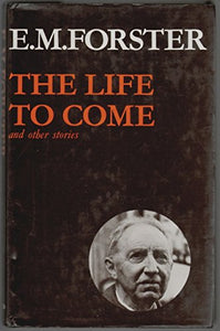 The Life to Come and Other Stories 