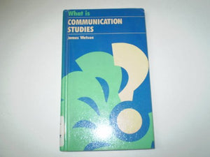 What is Communication Studies? 