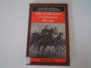 The Unification of Germany, 1815-90 