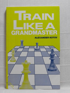 TRAIN LIKE A GRANDMASTER 