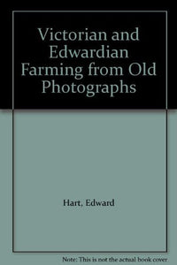 Victorian and Edwardian Farming 