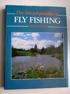 The Encyclopaedia of Fly Fishing 