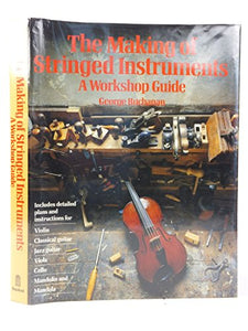 The Making of Stringed Instruments 