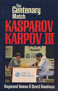 The Centenary Match Kasparov-Karpov III 