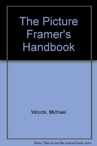 The Picture Framer's Handbook 