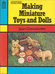 Making Miniature Toys and Dolls 