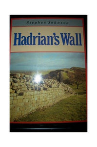 The English Heritage Book of Hadrian's Wall 