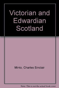 Victorian and Edwardian Scotland 