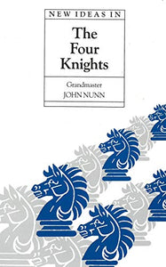 NEW IDEAS IN THE FOUR KNIGHTS 