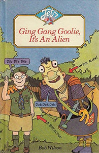 Ging Gang Goolie, it's an Alien 