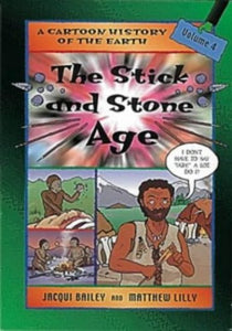 The Stick and Stone Age 