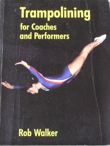 Trampolining for Coaches and Performers 