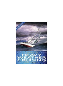 A Manual of Heavy Weather Cruising 