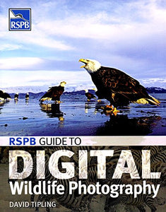 RSPB Guide to Digital Wildlife Photography 