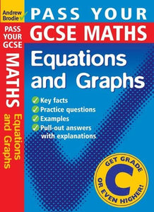 Pass Your GCSE Maths: Equations and Graphs 