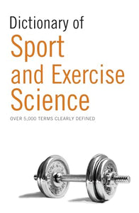 Dictionary of Sport and Exercise Science 