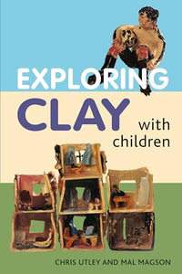 Exploring Clay with Children 