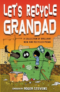 Let's Recycle Grandad and Other Brilliant New Poems 