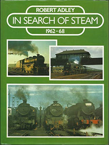 In Search of Steam, 1962-68 