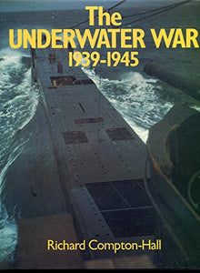 The Underwater War, 1939-1945 