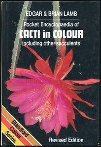 The Pocket Encyclopaedia of Cacti in Colour 