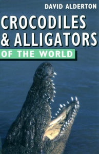 Crocodiles and Alligators of the World 