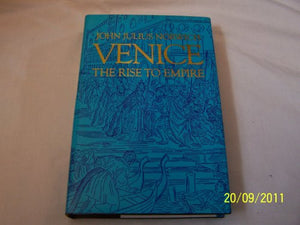 Venice: The Rise to Empire 