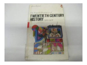 The Penguin Dictionary of Twentieth Century History 